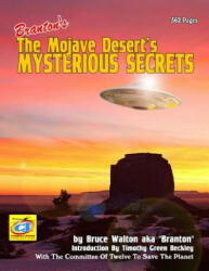The Mojave Desert's Mysterious Secrets - Branton Walton, Timothy Green Beckley, Committee of Twelve to Save The Planet (ISBN: 9781606112038)