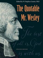 The Quotable Mr. Wesley: Updated Edition (ISBN: 9781945935787)