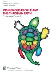 Indigenous People and the Christian Faith: A New Way Forward (ISBN: 9781622739318)