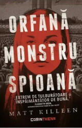 Orfană, monstru, spioană (ISBN: 9786067939798)