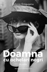 Doamna cu ochelari negri. Editia 2020 - Sidonia Dragusanu (ISBN: 9786064611055)