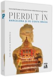 Pierdut în Barcelona și pe Costa Brava (ISBN: 9786069018620)