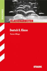 STARK Klassenarbeiten Realschule - Deutsch 8. Klasse - Thomas Killinger (ISBN: 9783866688452)
