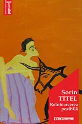 Reintoarcerea posibila. Editia 2021 - Sorin Titel (ISBN: 9786064613493)
