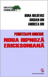 Psihoterapii moderne. Noua hipnoză Ericksoniană (ISBN: 9789737498991)
