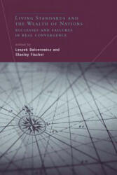 Living Standards and the Wealth of Nations - Leszek Balcerowicz, Stanley Fischer (ISBN: 9780262025959)