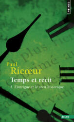 Temps et récit, tome 1 - Paul Ricoeur (1991)