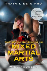 Strength and Conditioning for Mixed Martial Arts - Will Peveler (ISBN: 9781538139547)