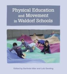 Physical Education and Movement in Waldorf Schools (ISBN: 9781782507147)