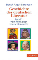 Geschichte der deutschen Literatur Bd. I: Vom Mittelalter bis zur Romantik (ISBN: 9783406751844)