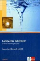 Lambacher Schweizer Mathematik Gesamtband Oberstufe mit CAS. Ausgabe C, m. 1 CD-ROM - Dieter Brandt, Günther Reinelt (ISBN: 9783127331103)