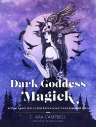 Dark Goddess Magick - C. Ara Campbell (ISBN: 9780760370957)