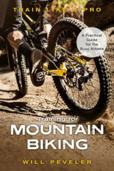 Training for Mountain Biking - Will Peveler (ISBN: 9781538139561)