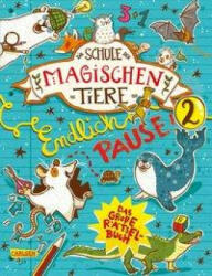 Die Schule der magischen Tiere: Endlich Pause! Das große Rätselbuch Band 2 - Margit Auer, Christiane Hahn, Nina Dulleck (ISBN: 9783551187185)