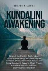 Kundalini Awakening - Jenifer Williams (ISBN: 9781725045712)