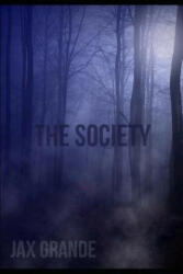 The Society - Jax Grande (ISBN: 9781095960721)
