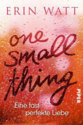 One Small Thing - Eine fast perfekte Liebe - Erin Watt, Franzi Berg (ISBN: 9783492061292)