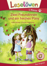 Leselöwen 1. Klasse - Zwei Freundinnen und ein freches Pony - Katja Richert, Carmen Hochmann (ISBN: 9783785587041)