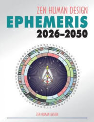 Zen Human Design Ephemeris 2026-50 - Chaitanyo (ISBN: 9781931164153)