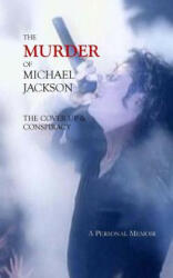 The Murder of Michael Jackson: The Cover Up & Conspiracy - Deborah Stefaniak (ISBN: 9781505842845)