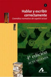 HABLAR Y ESCRIBIR CORRECTAMENTE TOMO I GRAMATICA N - LEONARDO GOMEZ TORREGO (ISBN: 9788476358276)