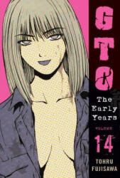 GTO: The Early Years, Volume 14 - Toru Fujisawa (ISBN: 9781932234954)