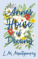 Anne's House of Dreams - Lucy Maud Montgomery (ISBN: 9781473316829)