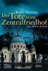 Der Tote vom Zentralfriedhof - Beate Maxian (ISBN: 9783442480692)
