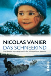 Das Schneekind - Nicolas Vanier, Reiner Pfleiderer (ISBN: 9783492237208)