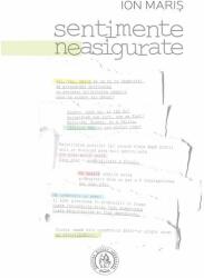 Sentimente neasigurate - Ion Maris (ISBN: 9786067976625)