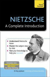 Nietzsche: A Complete Introduction: Teach Yourself - Roy Jackson (ISBN: 9781444790573)