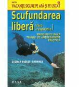 Scufundarea libera (fara respiratie) - Dagmar Andres-Brummer (ISBN: 9786066490474)