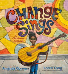 Change Sings: A Children's Anthem (ISBN: 9780593203224)