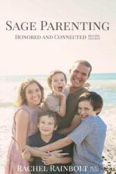 Sage Parenting: Honored and Connected (ISBN: 9781530794805)