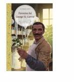 Povestea lui George W. Carver - Yvonne Davy (ISBN: 9786069112489)