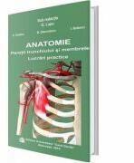 Anatomie. Peretii trunchiului si membrele. Lucrari practice - G. Lupu (ISBN: 9789737085320)