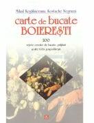 Carte de bucate boieresti - Mihail Kogalniceanu, Kostache Negruzzi (ISBN: 9789736452802)