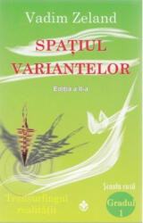 Spatiul variantelor - Vadim Zeland (ISBN: 9789738975583)