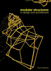 Modular Structures in Design and Architecture - Asterios Agkathidis (ISBN: 9789063692063)