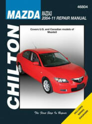 Mazda 3 Automotive Repair Manual - Jeff Killingsworth (ISBN: 9781563929267)