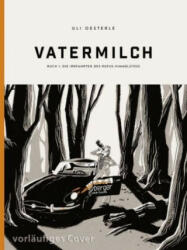 Vatermilch: Die Irrfahrten des Rufus Himmelstoss (Vatermilch 1) - Uli Oesterle (ISBN: 9783551711588)