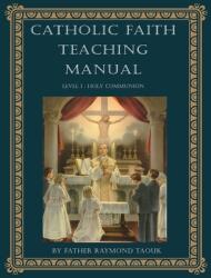 Catholic Faith Teaching Manual - Level 1: Holy Communion (ISBN: 9780645021905)