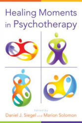 Healing Moments in Psychotherapy - Daniel J Siegel (ISBN: 9780393707625)