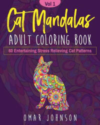 Cat Mandalas Adult Coloring Book Vol 1 - Omar Johnson (ISBN: 9781073106868)