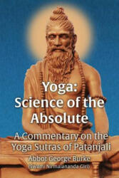 Yoga Science of the Absolute: A Commentary on the Yoga Sutras of Patanjali - Abbot G Burke (ISBN: 9781732526655)