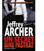 Un secret bine pastrat - Jeffrey Archer (ISBN: 9789731500805)
