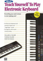 Teach Yourself to Play Electronic Keyboard - Willard A. Palmer, Thomas Palmer, Morton Manus (ISBN: 9780882846804)