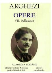 Tudor Arghezi. Opere (Vol. VII+VIII) Publicistică (ISBN: 9786065550513)