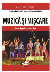 Muzica si miscare. Manual pentru clasa a 3-a - Dumitra Radu (ISBN: 9786060094531)
