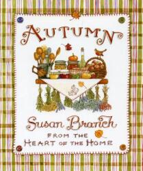 AUTUMN FROM THE HEART OF THE H - Susan Branch, Susan Branch (ISBN: 9780996044004)